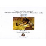 “Imparo a scrivere in corsivo”. Indicazioni metodologiche per la didattica della scrittura corsiva